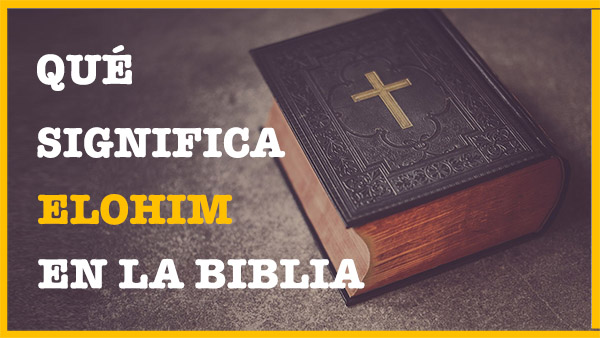 significado-de-elohim-en-la-biblia
